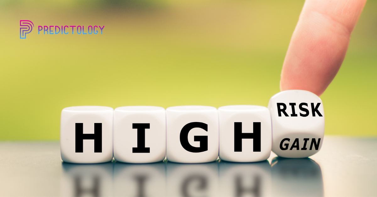 High Risk vs High Reward | Predictology.co
